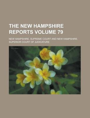 Book cover for The New Hampshire Reports Volume 79