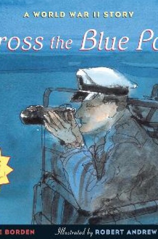 Cover of Across the Blue Pacific: A World War II Story
