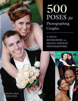 Book cover for 500 Poses For Photographing Couples