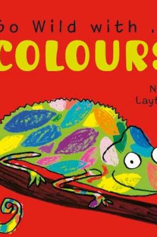 Cover of Go Wild with Colours