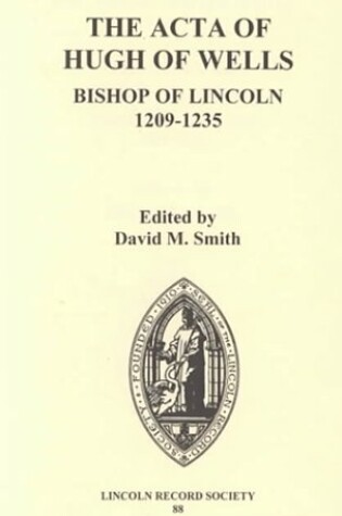 Cover of The Acta of Hugh of Wells, Bishop of Lincoln 1209-1235