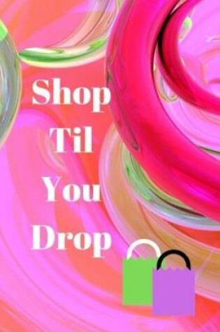 Cover of Shop Til You Drop