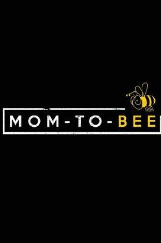 Cover of Mom-To-Bee
