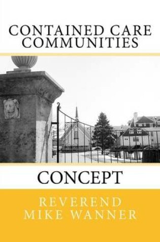 Cover of Contained Care Communities