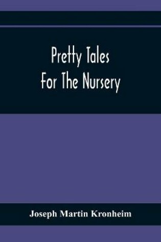 Cover of Pretty Tales For The Nursery