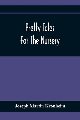 Book cover for Pretty Tales For The Nursery