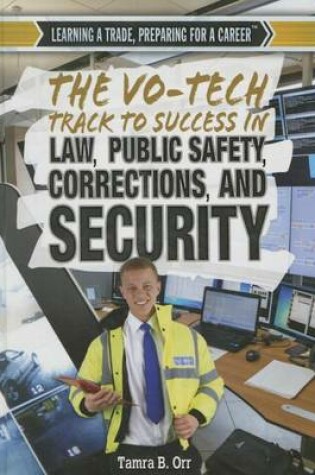 Cover of The Vo-Tech Track to Success in Law, Public Safety, Corrections, and Security