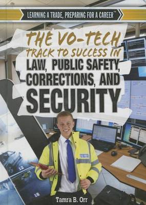 Cover of The Vo-Tech Track to Success in Law, Public Safety, Corrections, and Security