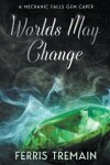 Book cover for Worlds May Change