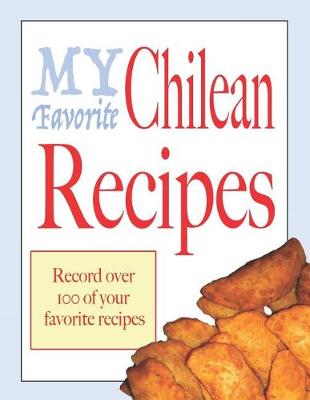 Book cover for My favorite Chilean recipes