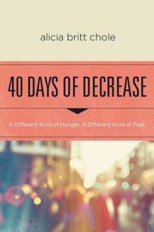 Cover of 40 Days of Decrease