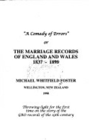 Cover of A Comedy of Errors, or, The Marriage Records of England and Wales, 1837-1899