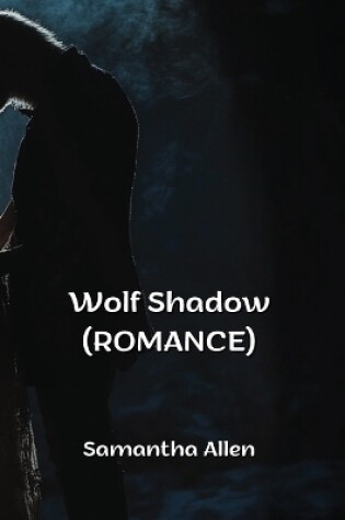 Cover of Wolf Shadow (ROMANCE)