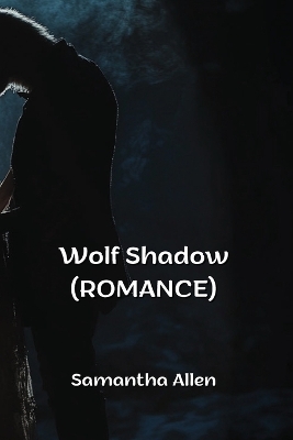 Book cover for Wolf Shadow (ROMANCE)