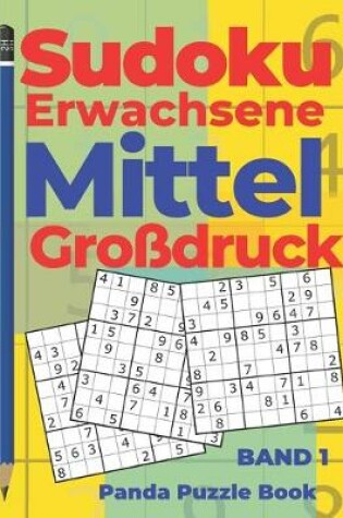 Cover of Sudoku Erwachsene Mittel Großdruck - Band 1