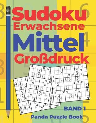 Cover of Sudoku Erwachsene Mittel Großdruck - Band 1