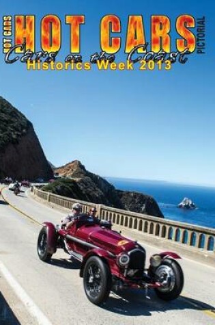 Cover of HOT CARS Pictorial / Cars on the Coast/ Historics Week 2013