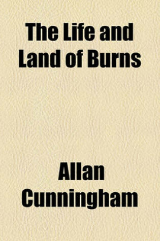 Cover of The Life and Land of Burns