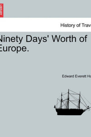 Cover of Ninety Days' Worth of Europe.