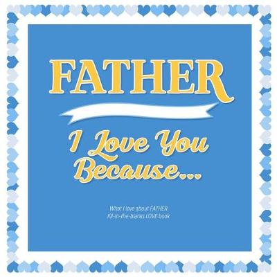 Book cover for Father, I Love You Because