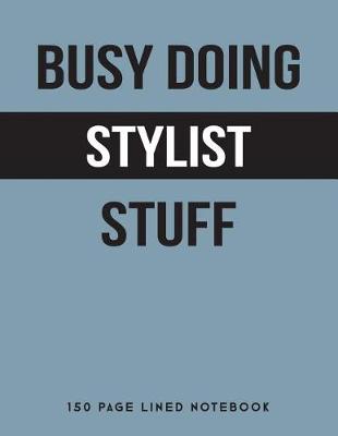 Book cover for Busy Doing Stylist Stuff