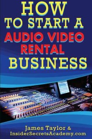 Cover of How to Start an Audio Video Rental Business