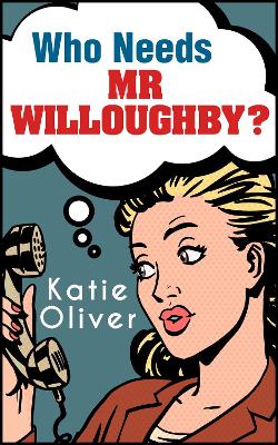 Book cover for Who Needs Mr Willoughby?
