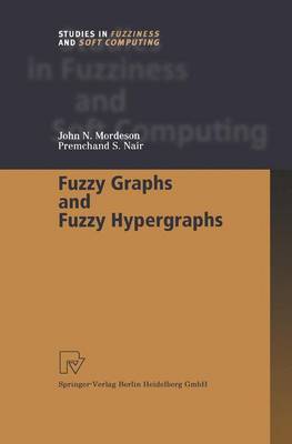 Book cover for Fuzzy Graphs and Fuzzy Hypergraphs