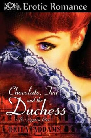 Cover of Chocolate, Tea and the Duchess