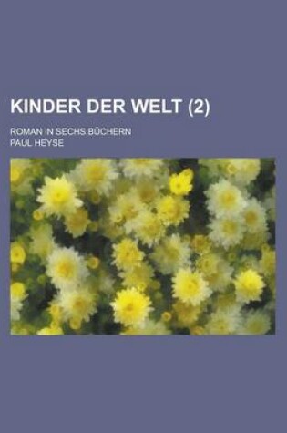 Cover of Kinder Der Welt (2); Roman in Sechs Buchern