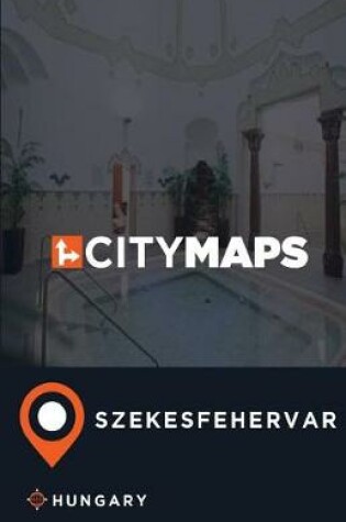 Cover of City Maps Szekesfehervar Hungary