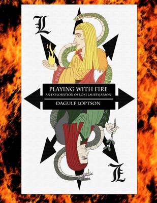 Book cover for Playing With Fire: An Exploration of Loki Laufeyjarson (Epub)