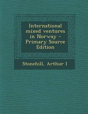 Book cover for International Mixed Ventures in Norway - Primary Source Edition