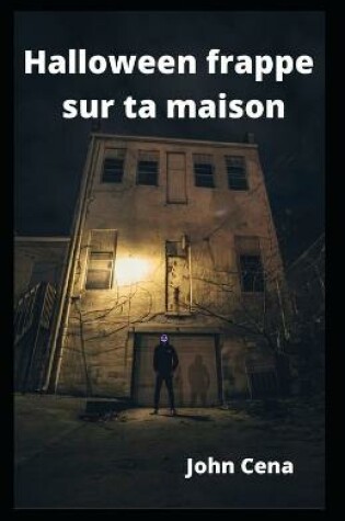 Cover of Halloween frappe sur ta maison