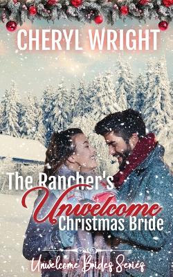 Cover of The Rancher's Unwelcome Christmas Bride