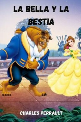 Cover of La bella y la bestia de Charles Perrault
