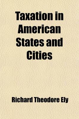 Book cover for Taxation in American States and Cities