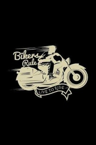 Cover of Bikers Rule Live To Ride