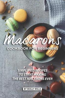 Book cover for Macarons Cookbook for Beginners