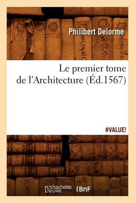 Book cover for Le Premier Tome de l'Architecture (Ed.1567)