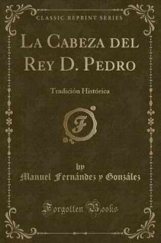 Cover of La Cabeza del Rey D. Pedro