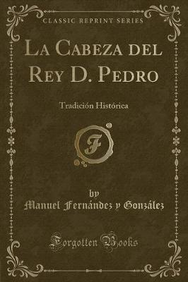 Book cover for La Cabeza del Rey D. Pedro