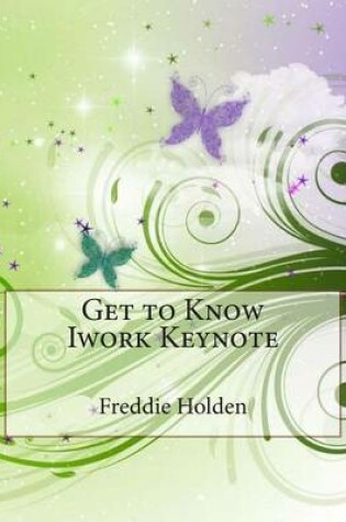 Cover of Get to Know iWork Keynote