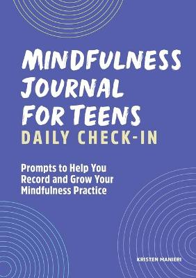 Cover of Mindfulness Journal for Teens: Daily Check-In