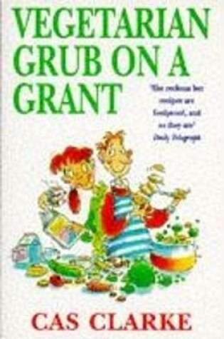 Cover of Vegetarian Grub on a Grant