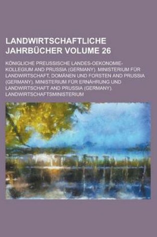 Cover of Landwirtschaftliche Jahrbucher Volume 26