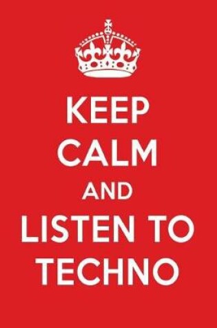 Cover of Keep Calm and Listen to Techno