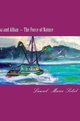 Cover of Alba and Alban The Force of Nature