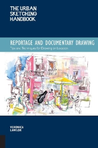 Cover of The Urban Sketching Handbook Reportage and Documentary Drawing