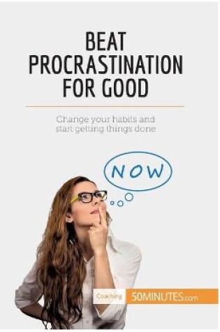 Cover of Beat Procrastination For Good